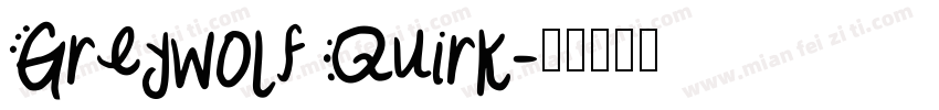 Greywolf Quirk字体转换